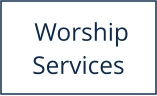 Worship Services