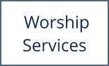 Worship Services