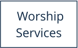 Worship Services