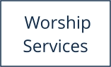 Worship Services