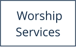 Worship Services