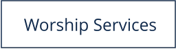 Worship Services