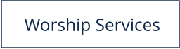 Worship Services