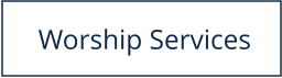 Worship Services