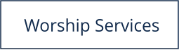 Worship Services