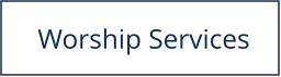 Worship Services