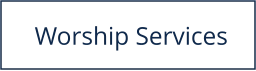 Worship Services